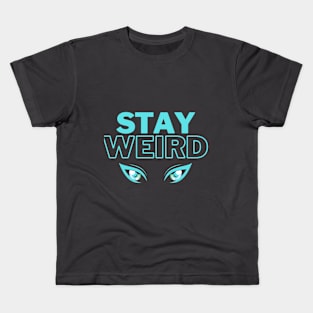 stay weird in teal Kids T-Shirt